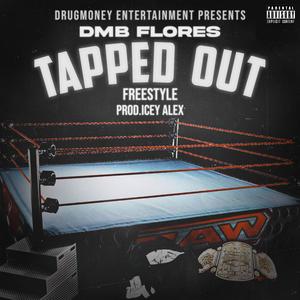 Tapped Out (Freestyle) (Explicit)