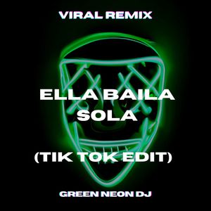 Ella Baila Sola (Tik Tok Edit) } (Remix)