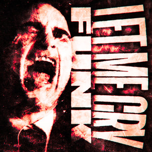 Let me cry funk (Super Slowed)