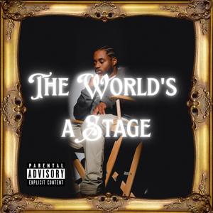 The World's a Stage (Explicit)