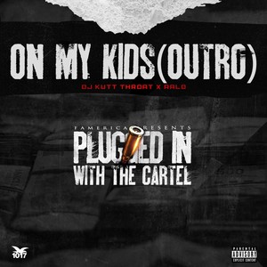 On My Kids (Outro) (Explicit)