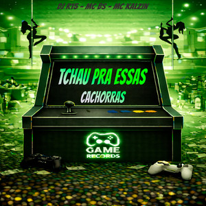 TCHAU PRA ESSAS CACHORRAS (Explicit)