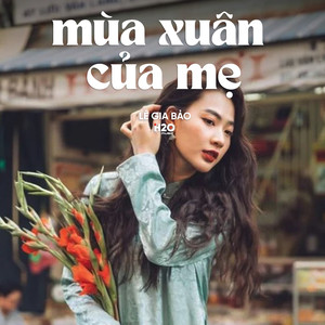 Mùa Xuân Của Mẹ (Lofi)