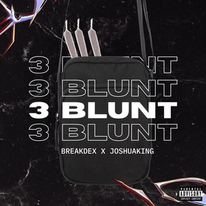 3 Blunt (Explicit)