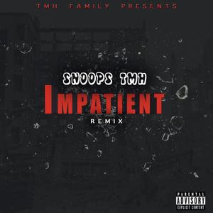 Impatient (Explicit)