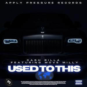Used To This(feat. Move Milly) (Explicit)