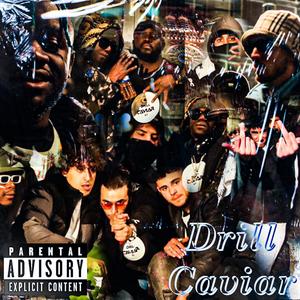 Drill Caviar (feat. M.Djoh, Bk'Haine, Big Smoke, Skarson, Nabakin, 25, Daimon seince, Yagams, Barry, Rolio & Masta Prod Gime depsy) (Explicit)