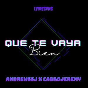 Que te vaya bien (feat. CabroJeremy) (Explicit)