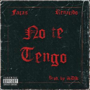 No te Tengo (feat. Renacido)