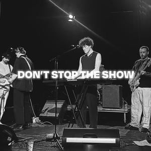 Don't Stop The Show