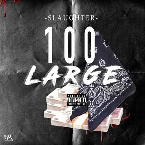 100 Large (Explicit)