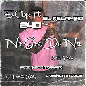 NO SON DE NA (EL CHAPO 240 -EL RELAMBIO)