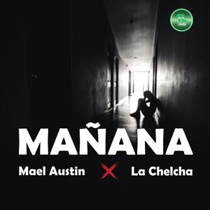 Mañana (feat. La Chelcha) (Explicit)