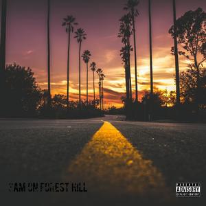 3 AM ON FOREST HILL (Explicit)