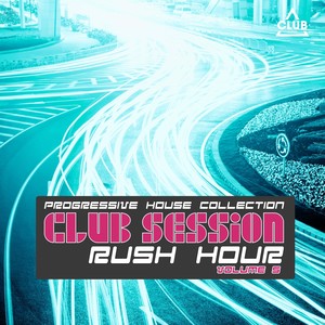 Club Session Rush Hour, Vol. 5