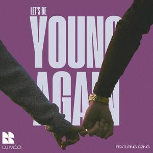 Let's Be Young Again (feat. Dzing)