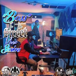 Boss In The Street Sessions