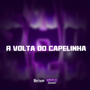 A VOLTA DO CAPELINHA (Explicit)