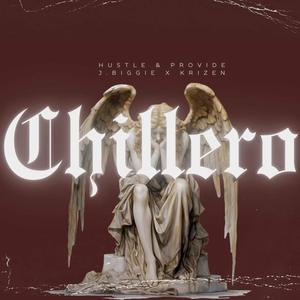 Chillero (feat. J.Biggie & KRIZEN) (Explicit)