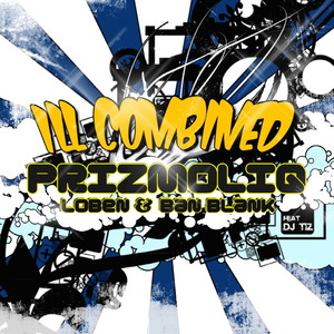 Ill Combined(Feat. DJ Tiz)