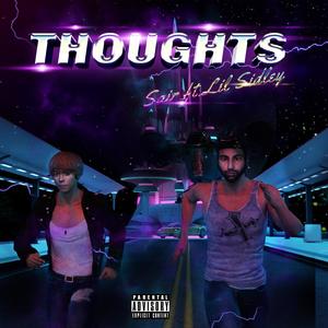 Thoughts(feat. Lil Sidley) (Explicit)