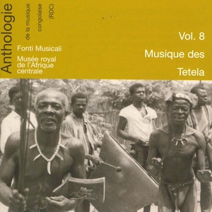 Anthologie de la musique congolaise, vol. 8 : Musique des Tetela (Musée Royal de l'Afrique centrale)