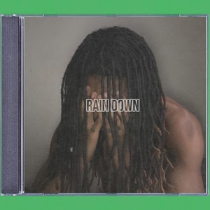 Rain Down (Explicit)