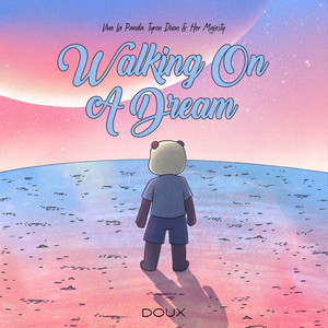 Walking On A Dream