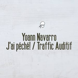 J'ai péché! / Traffic auditif