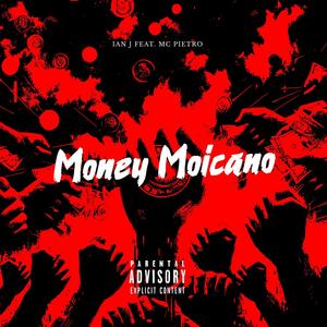 Money Moicano (Explicit)