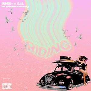 Riding (feat. SIE) (Explicit)