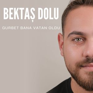 Gurbet Bana Vatan Oldu