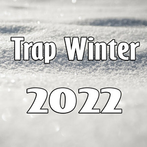 Trap Winter 2022 (Explicit)