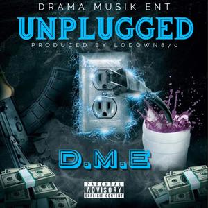 D.M.E. UNPLUGGED (Explicit)