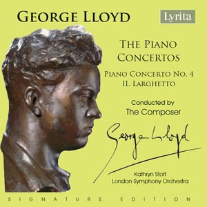 George Lloyd: Piano Concerto No. 4 - II. Larghetto (Single)