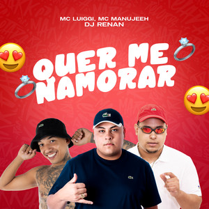 Quer Me Namorar (Explicit)