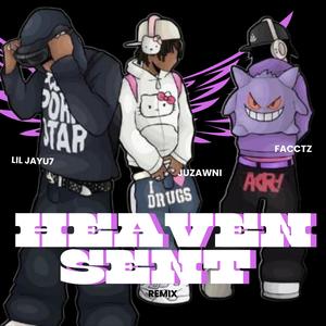 Heaven Sent (feat. Lil JayU7 & Facctz) (Explicit)