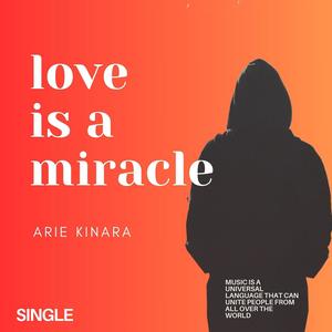 Love Is A Miracle