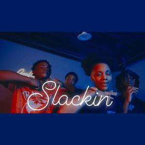 Slackin (Explicit)