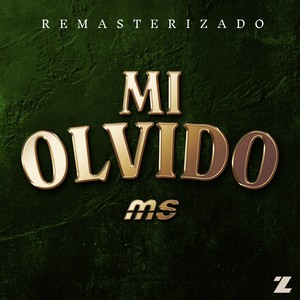 Mi Olvido (REMASTERIZADO)