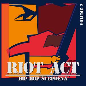 Riot Act: Hip Hop Subpoena, Vol. 2