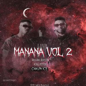 Manana, Vol. 2 (feat. Rhulani Rooster, King Pottor & Gaziyano)