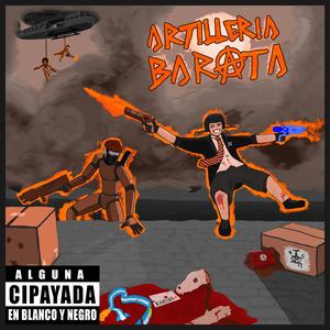 ARTILLERIA BARATA (Explicit)