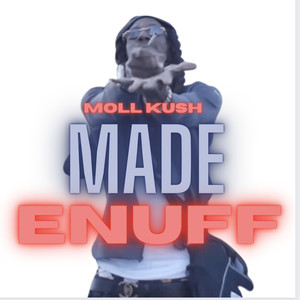 Made Enuff (Explicit)