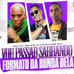 Vou Passar Sarrando X Formato Da Bunda Dela (Explicit)