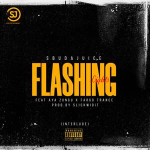 Flashing Lights (Interlude) (feat. AyaZungu & Fargo trance)