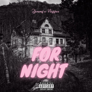 For Night (Explicit)