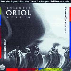 Ensemble Oriol Berlin (Britten - Locke - Ives)