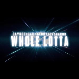 Whole Lotta (Explicit)