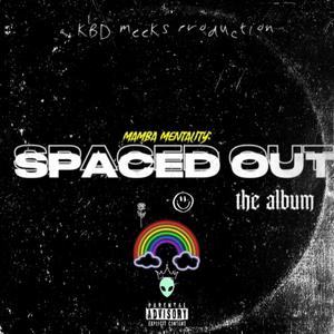 Mamba Mentality: Spaced Out The Album (Explicit)